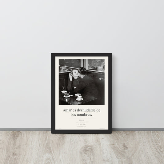 Amar es desnudarse de los nombres · Edición enmarcada · Brassaï × Octavio Paz · Combinación de Otro Siglo Nº 18